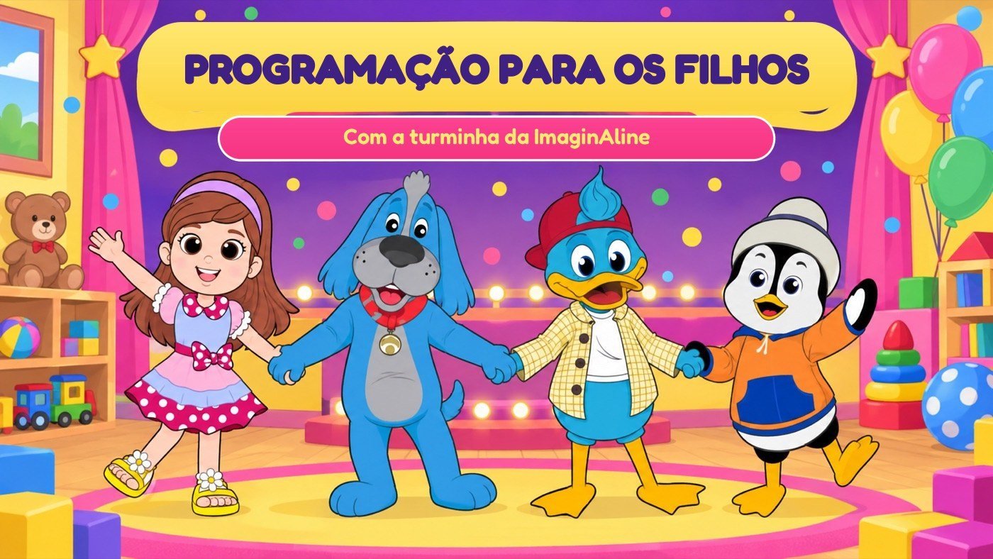 Programação para os filhos com a turminha da ImaginAline: os quatro personagens de mãos dadas num palco